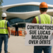 Contractors Sue $1B Lucas Museum Over Unpaid Bills